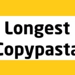 10 Most Longest Copypastas [RANKED 2023]